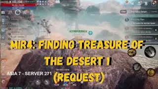 MIR4: FINDING TREASURE OF THE DESERT 1 (REQUEST)