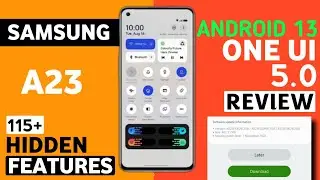 Samsung A23 : OneUI 5.0 Android 13 New Features|115+ Hidden Features| New Software Update A23