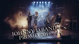 JOHNNY D.BAND PROMO 2016