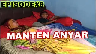 EPISODE#9 (MANTEN ANYAR)