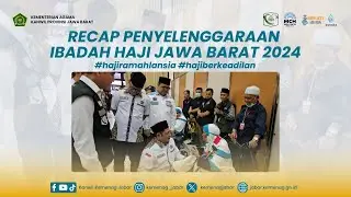 Penyelenggaraan Ibadah Haji Jawa Barat Tahun 2024