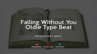Falling Without You - Oldie Type Beat - Produced By Breez