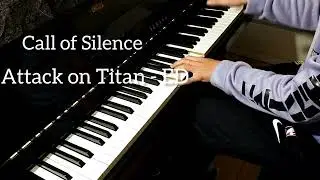 Call of Silence - Attack on Titan / Hiroyuki Sawano [Piano]