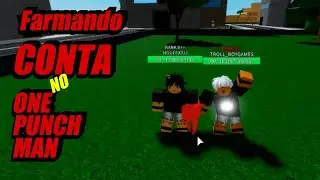 FARMANDO CONTA  ONE PUNCH MAN + EVOLUÇÃO DA CONTA -[Feat TROLL]