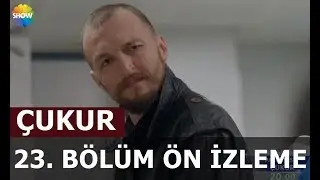 ÇUKUR 23. BÖLÜM SNEAK PEEK - ÖN İZLEME