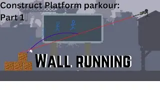 Wall running - Construct Platform parkour Part1
