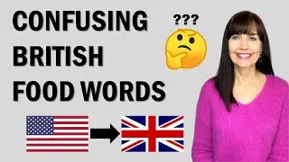 British Food Words That May Confuse Americans