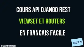 Python Django REST  Viewset et Routers partie 22