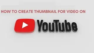 #CustomThambnail How to make or create thumbnail for YouTube. Simple and Free 2020