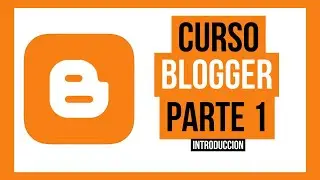 ✅ CURSO BLOGGER PARTE 1 | CREAR PÁGINA WEB GRATIS