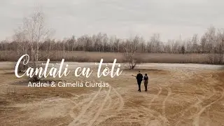 Cantati cu toti - Andrei & Camelia Ciurdas