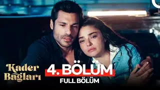 Kader Bağları 4. Bölüm (FULL HD)