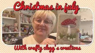 Christmas in July with crafty clegg’s creations.