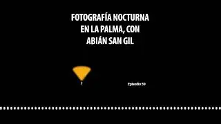 AL59. Fotografía nocturna en La Palma, con Abián San Gil