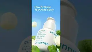 HOW TO BREAK YOUR ACNE CYCLE WITH INNISFREE RETINOL CICA MOISTURE RECOVERY SERUM!