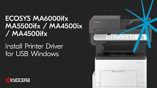 ECOSYS MA6000ifx/ MA5500ifx/ MA4500ix/ MA4500ifx Install Printer Driver for USB Windows