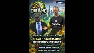 Delayed Gratification: The Hidden Superpower | ChiselMe Podcast | Season 1 Episode 4