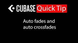 011 Cubase quick tip - Auto fades and auto crossfades