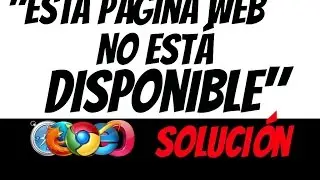 Solucion al error "esta pagina web no esta disponible"
