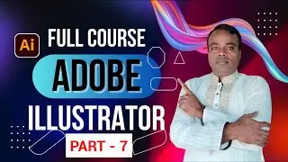 How To Use Pen Tools & Curvature Tool In Illustrator  |  Bangla Tutorials Part -7