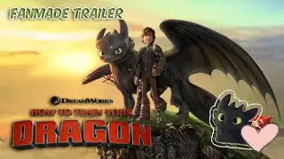 How to train your dragon ~ Fanmade Trailer