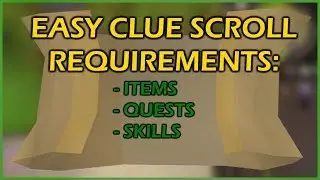 [OSRS] Easy Clue Scroll ALL ITEM REQUIREMENTS | Everything You Need To Know