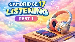 Cambridge IELTS 17 | Listening Test 1 | With Answers | HD