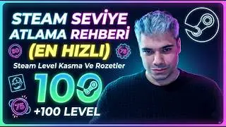 Steam Level Kasma Ve Rozetler / STEAM SEVİYE ATLAMA REHBERİ (EN HIZLI) +100 LEVEL