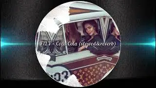 FILV - Coca Cola (slowed&reverb)