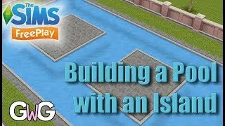 The Sims Freeplay- How to Build a Pool with an Island