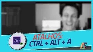 Dica Rápida: Atalho CTRL + ALT + A no Adobe After Effects