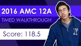 2016 AMC 12A Timed Walkthrough (118.5 Live Solve)