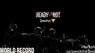 [Ready or Not] Los Suenos 4 Man Speedrun (World Record)