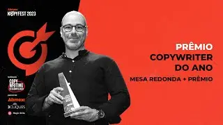Mesa Redonda dos Indicados + Entrega do Prêmio Copywriter do Ano 2023