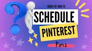 Quick Tip: How to Schedule Your Pins on Pinterest
