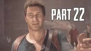 Uncharted 4 A Thief's End No Commentary Walkthrough Part 22 - The Split