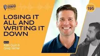 Greg Vetter: Losing It All and Writing It Down - 