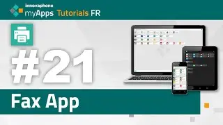 #21 myApps tutoriel — Fax App (Fax-to-Mail) (14rX, 15r1, 16r1) | FR