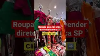 Roupas para revender direto da fábrica SP