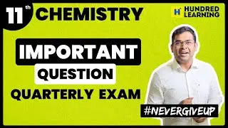 11th Chemistry Quarterly important Questions 2024 | 11th Chemistry  important Questions 2024
