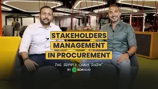 Stakeholders Management in Procurement with Dr. Arafat El Mourad  I The Supply Chain Show™