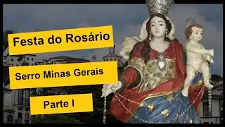 Festa do Rosário_ Serro Minas Gerais