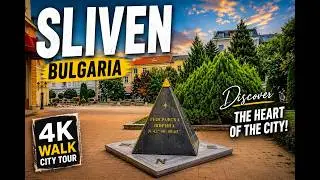 SLIVEN, Bulgaria 🇧🇬 | 4K Walking Tour | City Center, Karandila & Hidden Gems