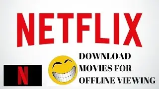 How To Download Videos On Netflix For Offline Viewing