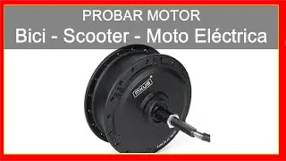 ✅ Como probar MOTOR brushless de Bicicleta, Scooter, Moto Electrica 🔥