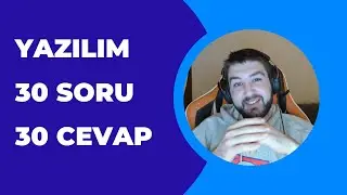 YAZILIM İLE İLGİLİ SİZDEN GELEN 30 SORU 30 CEVAP