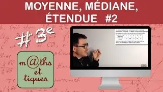 Calculer une moyenne, une médiane, une étendue (2) - Troisième