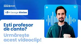 Program Educațional de Canto cu metoda Expert2Profit (George Simion)