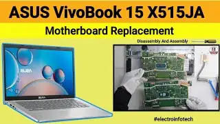 How To Replace Motherboard Asus VivoBook X515JA / Disassembly And Assembly