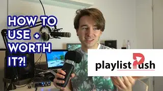 How to use Playlist Push in 2020 - I Spent 300$ on Playlistpush so you don't have to - Or do you?